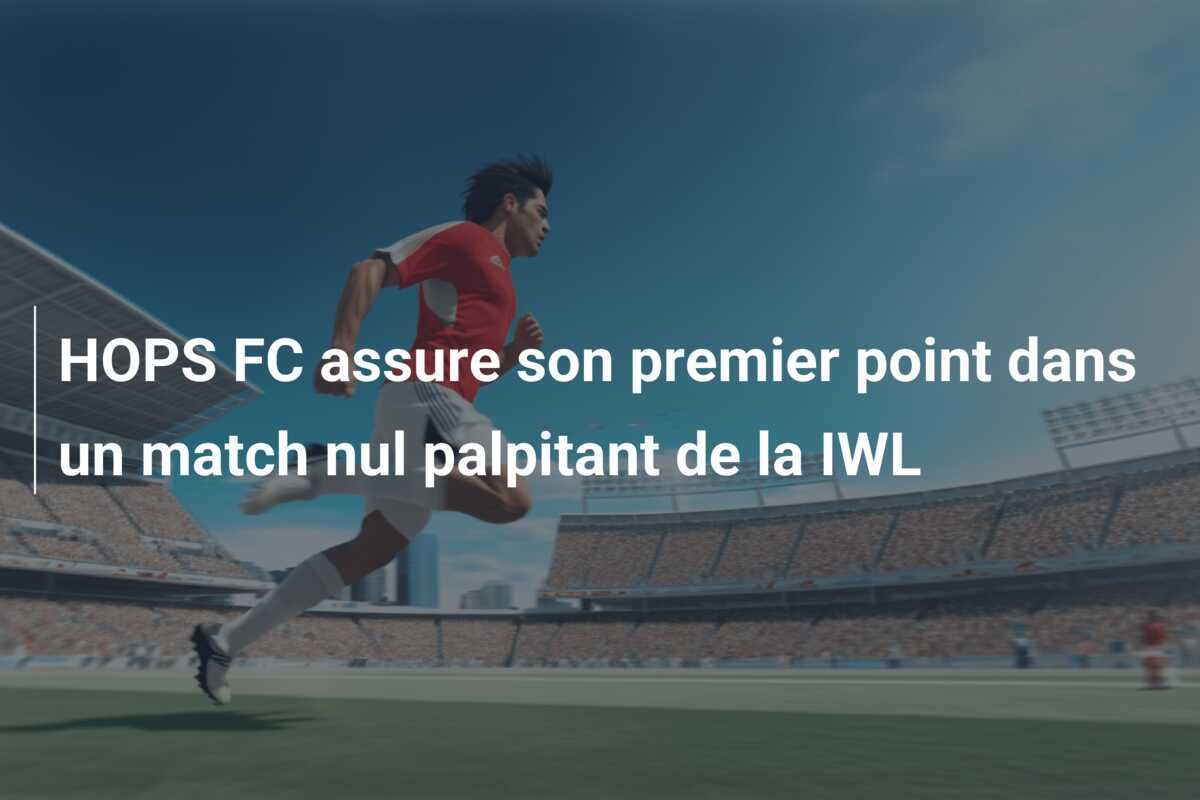 HOPS FC assure son premier point dans un match nul palpitant de la IWL