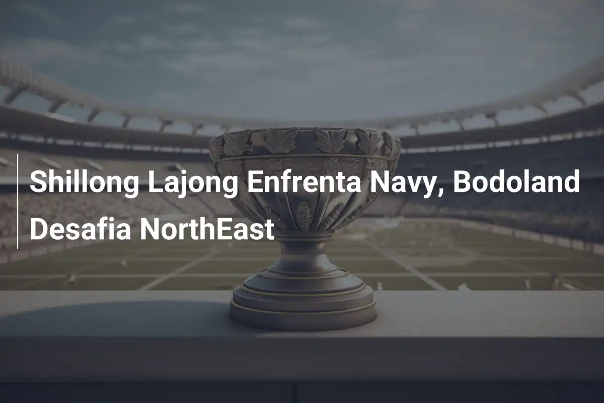 Shillong Lajong Enfrenta Navy, Bodoland Desafia NorthEast