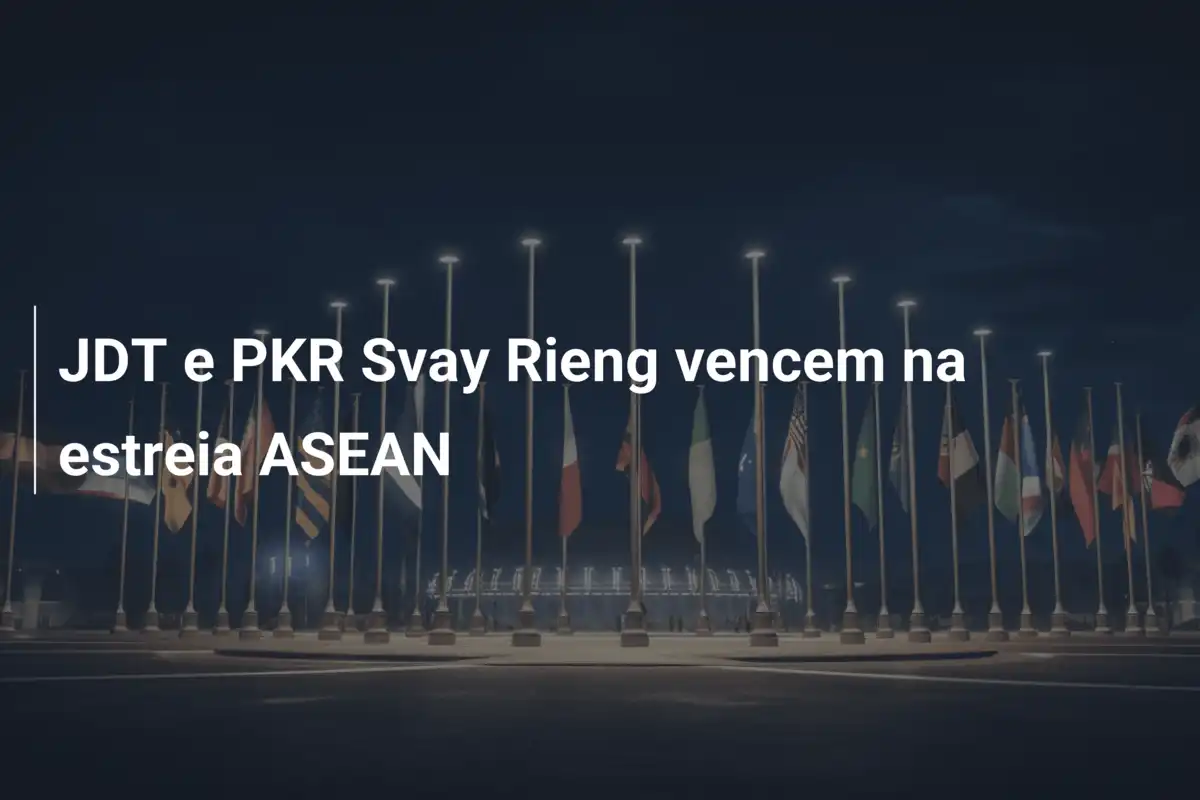 JDT e PKR Svay Rieng vencem na estreia ASEAN