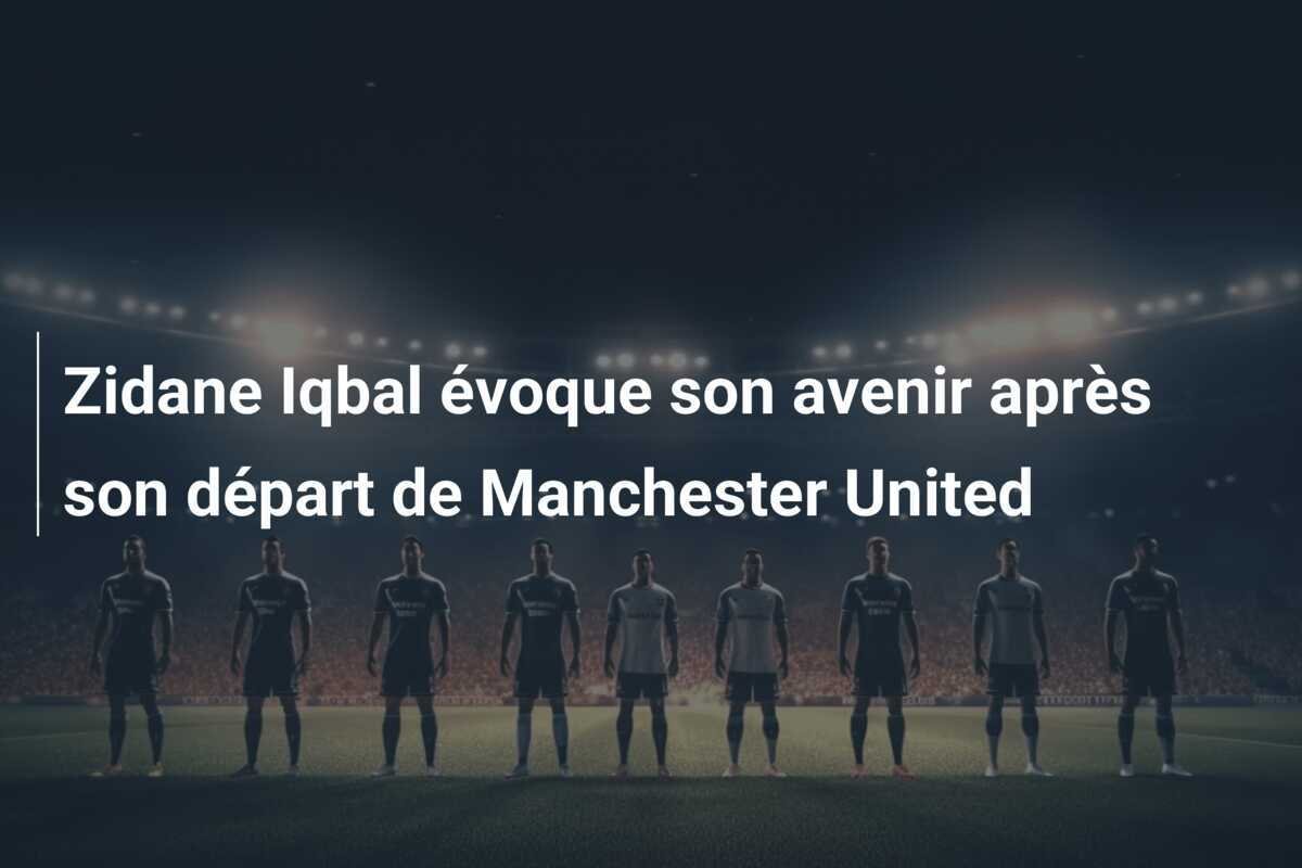Zidane Iqbal évoque son avenir après son départ de Manchester United