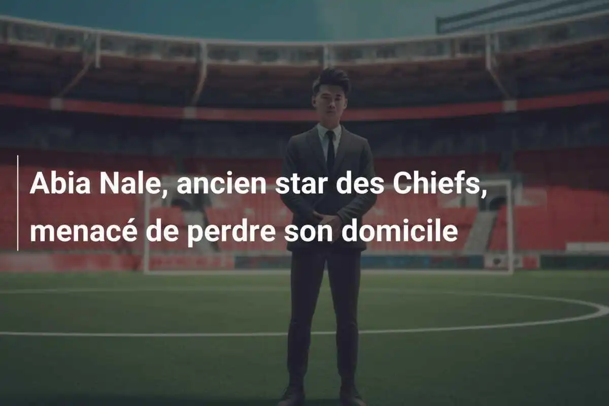 Abia Nale, ancien star des Chiefs, menacé de perdre son domicile