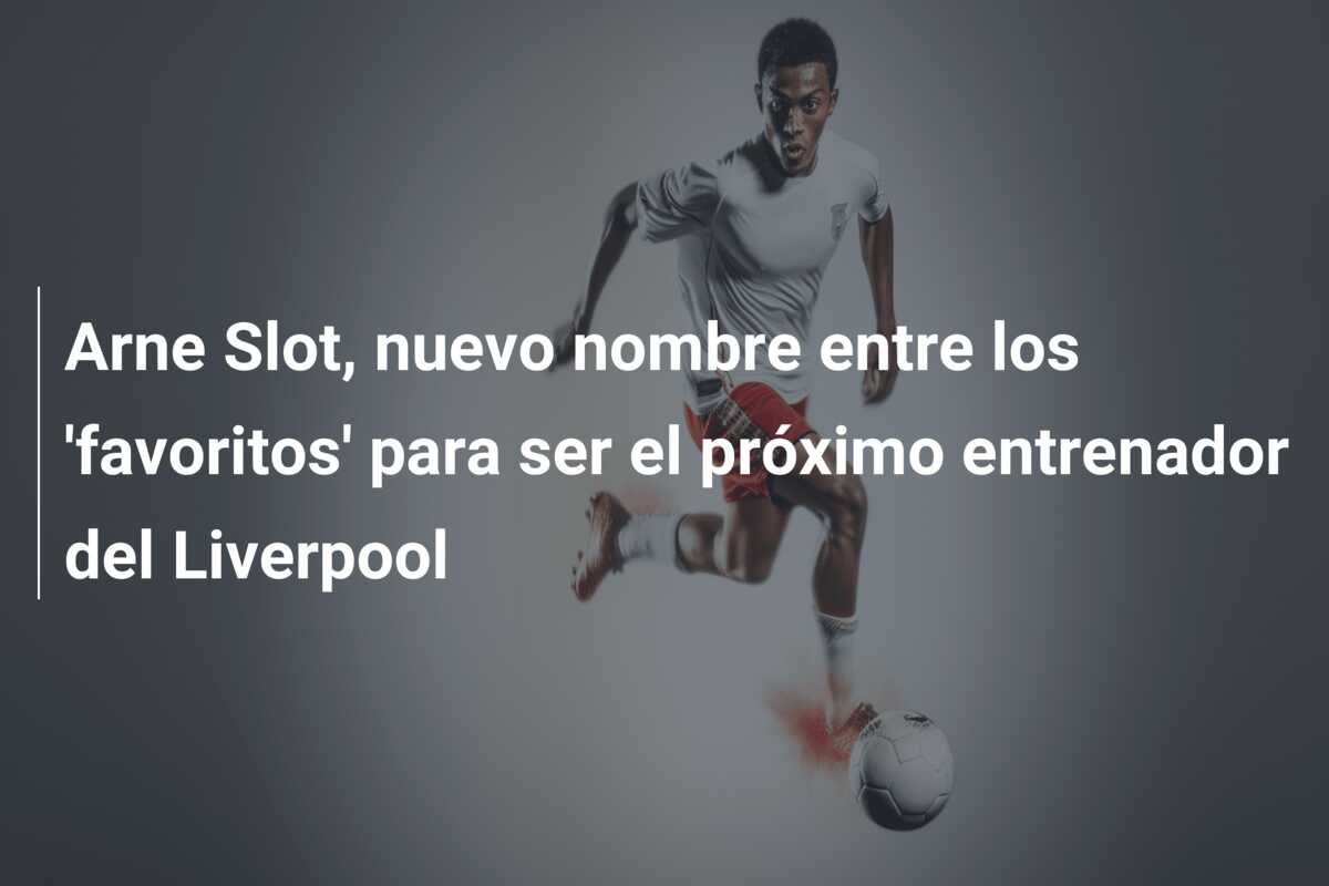Arne Slot, nuevo nombre entre los ‘favoritos’ para ser el próximo entrenador del Liverpool