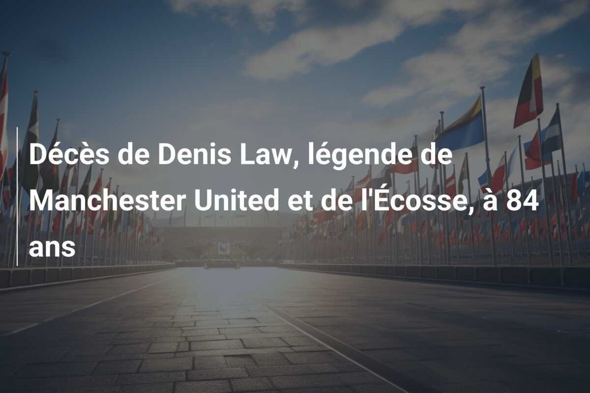 Décès de Denis Law, légende de Manchester United et de l'Écosse, à 84 ans
