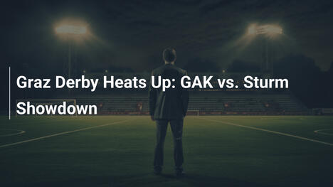 Derby di Graz in Ebollizione: GAK vs. Sturm