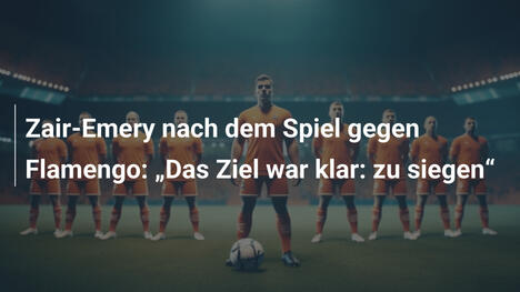 Zair-Emery nach dem Spiel gegen Flamengo: „Das Ziel war klar: zu siegen“