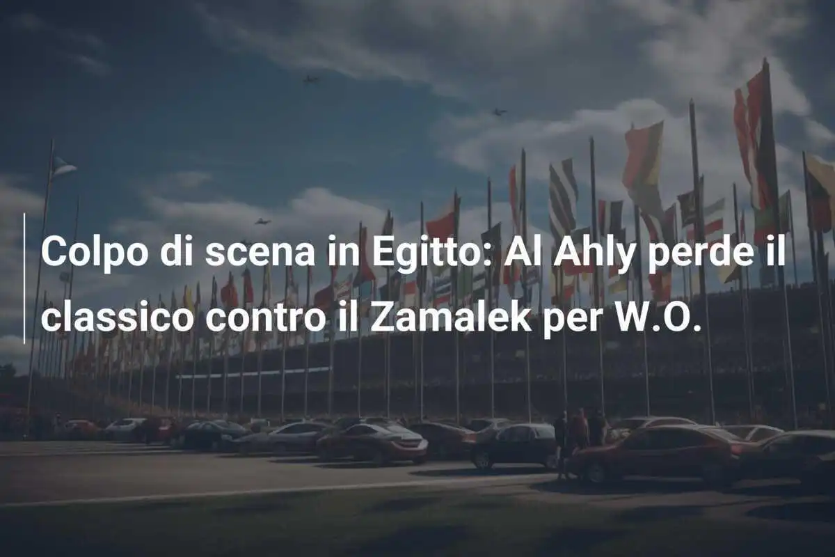 Colpo di scena in Egitto: Al Ahly perde il classico contro il Zamalek per W.O.
