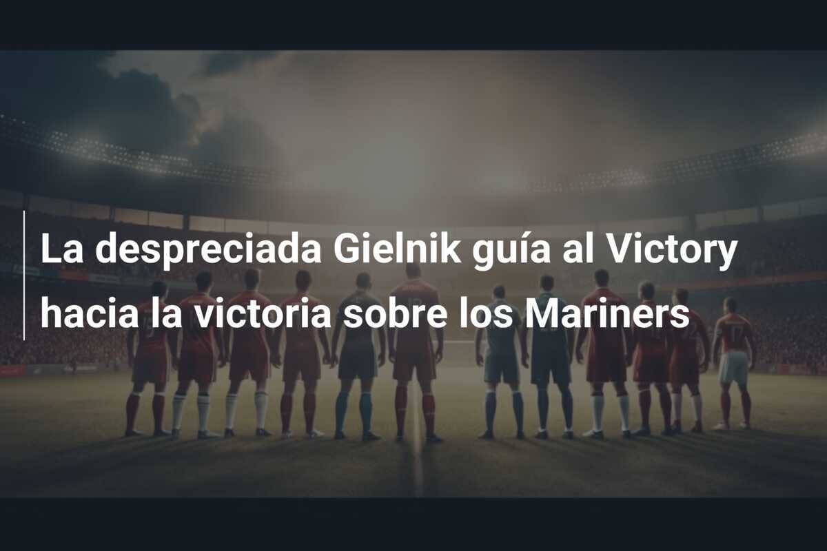 La despreciada Gielnik guía al Victory hacia la victoria sobre los Mariners