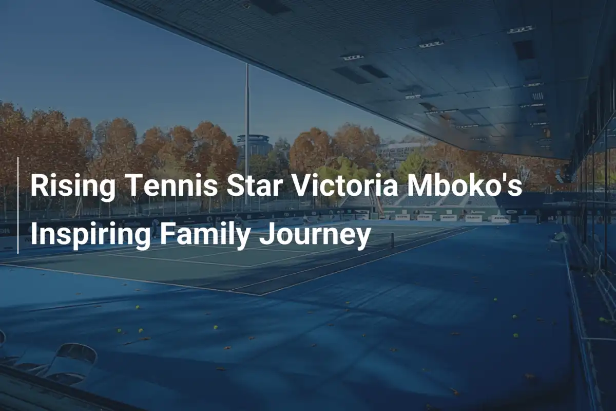 Aufstrebender Tennisstar Victoria Mboko: Eine Familiengeschichte voller Träume