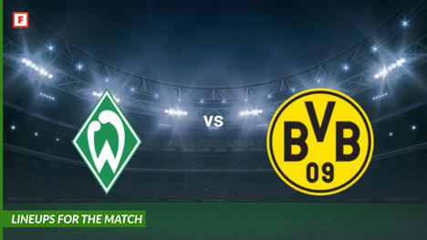 Werder Bremen ปะทะ โบรุสซีอาดอร์ทมุนท์: รายชื่อผู้เล่นสำหรับการแข่งขัน