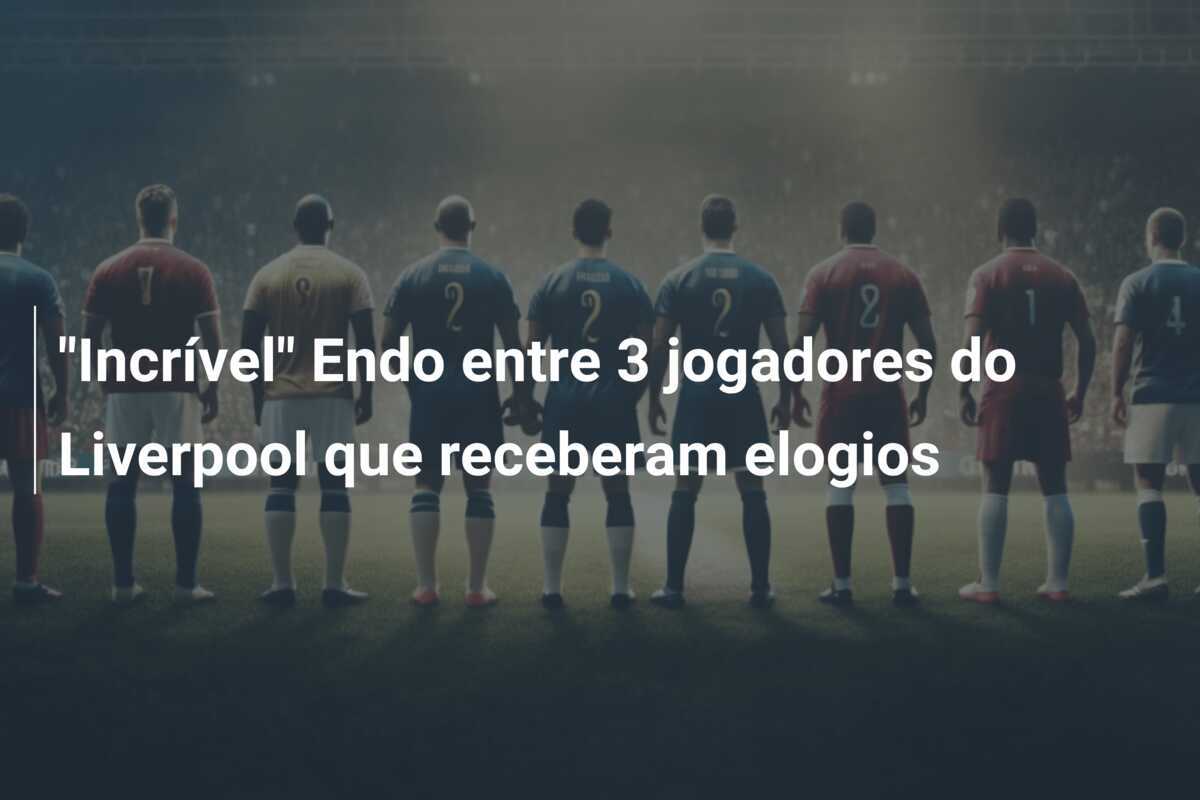 "Incrível" Endo entre 3 jogadores do Liverpool que receberam elogios