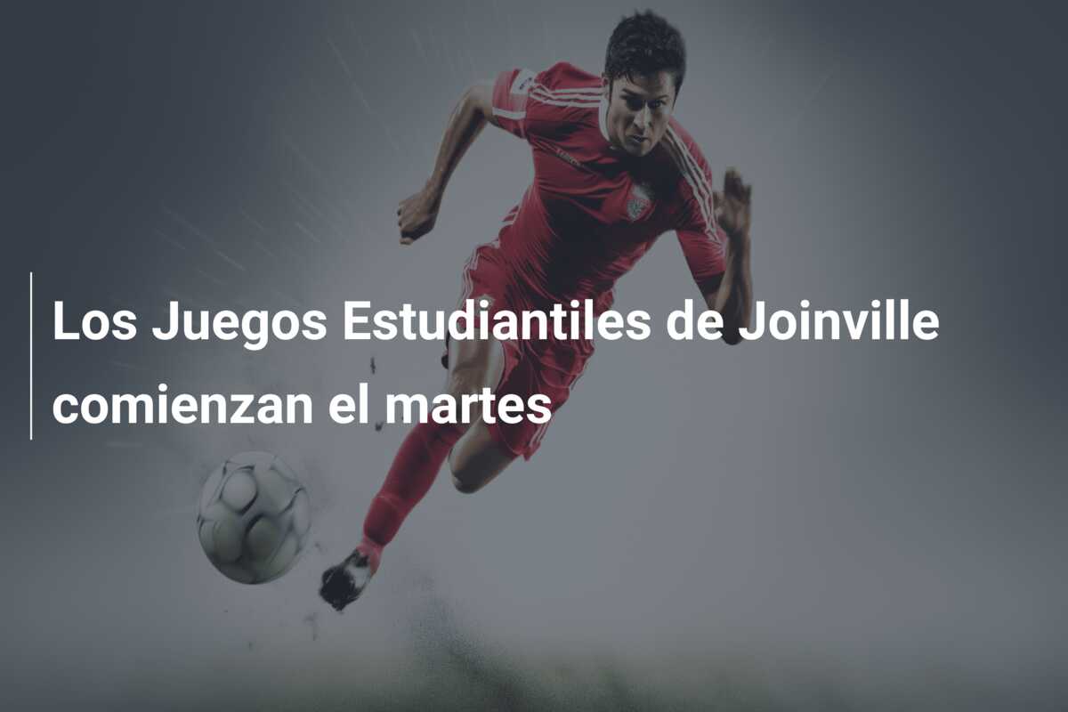 Los Juegos Estudiantiles de Joinville comienzan el martes