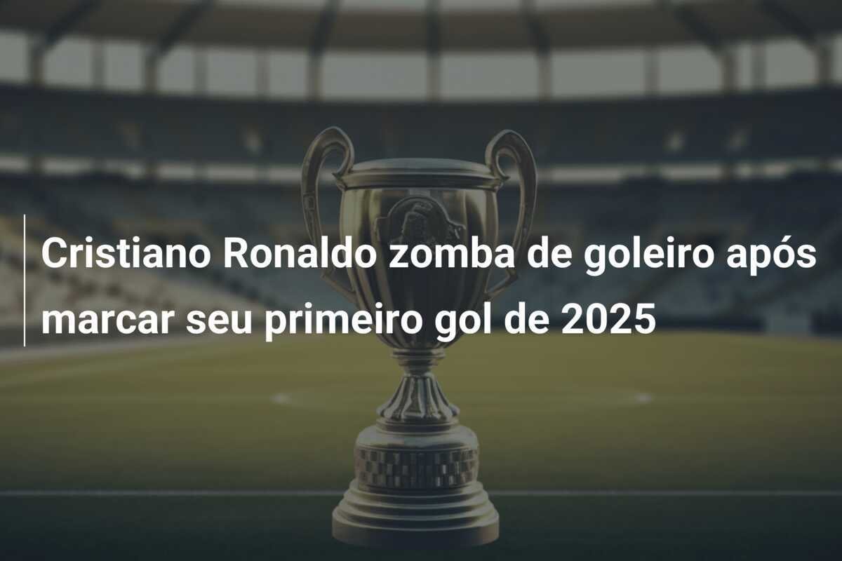 Cristiano Ronaldo zomba de goleiro após marcar seu primeiro gol de 2025