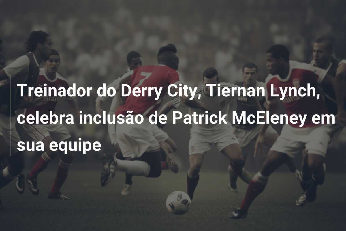 Treinador do Derry City, Tiernan Lynch, celebra inclusão de Patrick McEleney em sua equipe