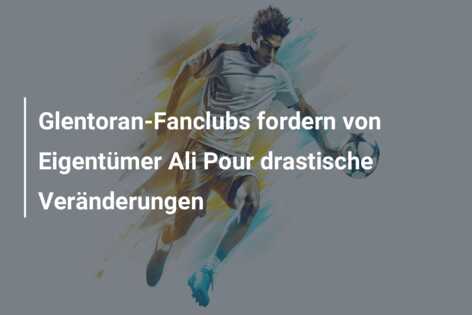 Glentoran-Fanclubs fordern von Eigentümer Ali Pour drastische Veränderungen