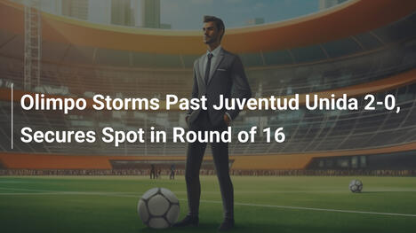 Olimpo Travolge Juventud Unida 2-0 e Conquista gli Ottavi