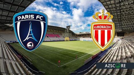 Paris FC vs. Monaco: Das Duell der Hoffnungsträger