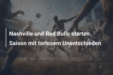 Nashville und Red Bulls starten Saison mit torlosem Unentschieden