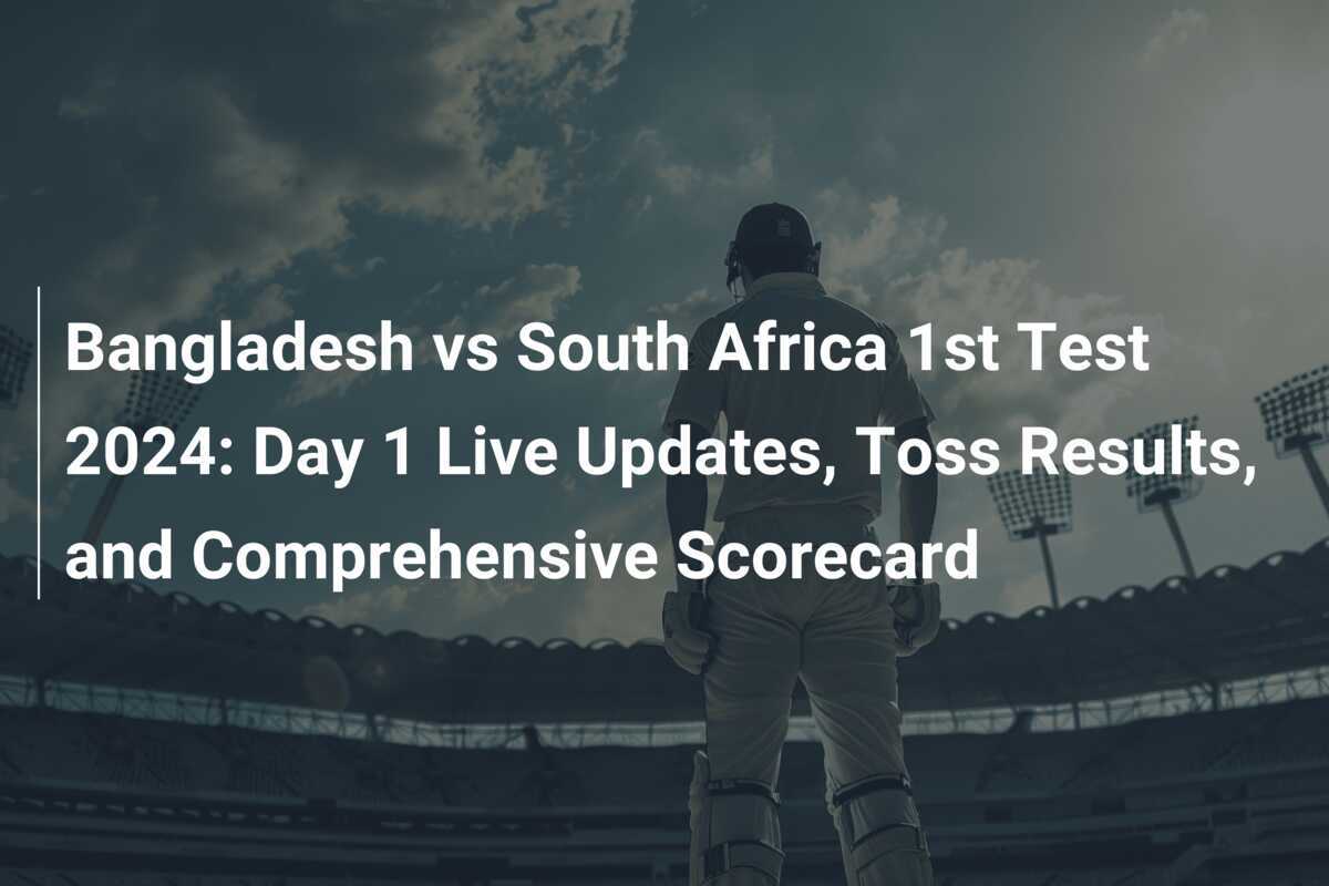 Bangladesh vs South Africa 1st Test 2024 Day 1 Live Updates, Toss