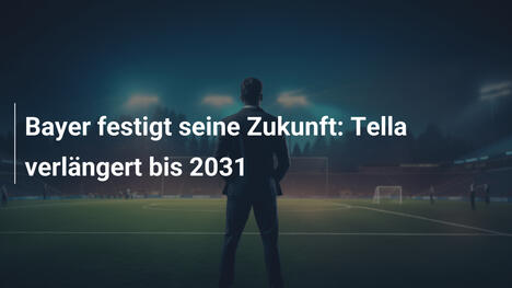 Bayer festigt seine Zukunft: Tella verlängert bis 2031