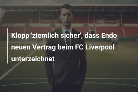 Klopp ‘ziemlich sicher’, dass Endo neuen Vertrag beim FC Liverpool unterzeichnet
