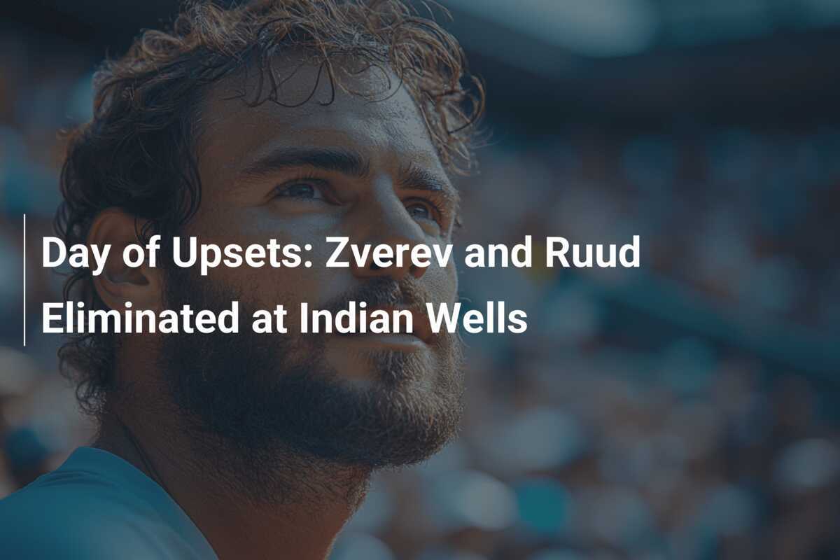 Tag der Überraschungen: Zverev und Ruud in Indian Wells ausgeschieden