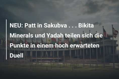 NEU: Patt in Sakubva . . . Bikita Minerals und Yadah teilen sich die Punkte in einem hoch erwarteten Duell