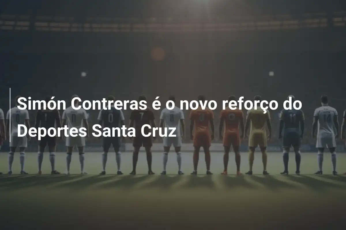 Simón Contreras é o novo reforço do Deportes Santa Cruz
