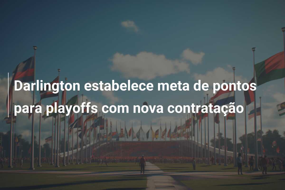 Darlington estabelece meta de pontos para playoffs com nova contratação