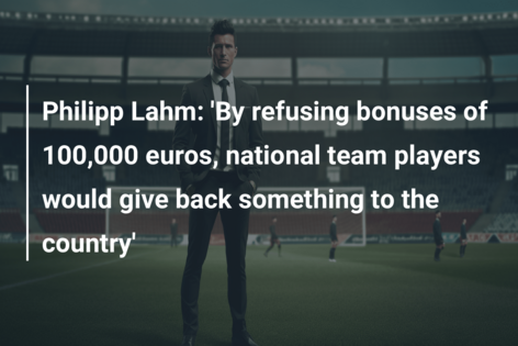 Philipp Lahm: ‘By refusing bonuses of 100,000 euros, national team players would give back something to the country’