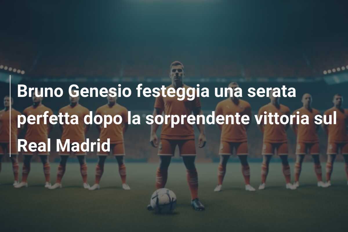 Bruno Genesio festeggia una serata perfetta dopo la sorprendente vittoria sul Real Madrid