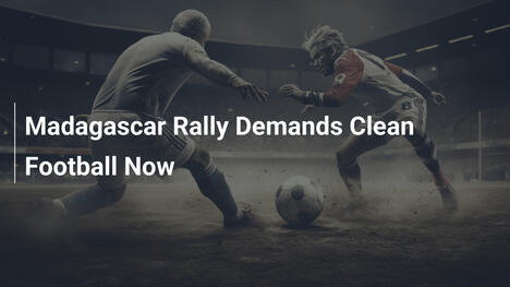 Manifestazione in Madagascar per un Calcio Pulito