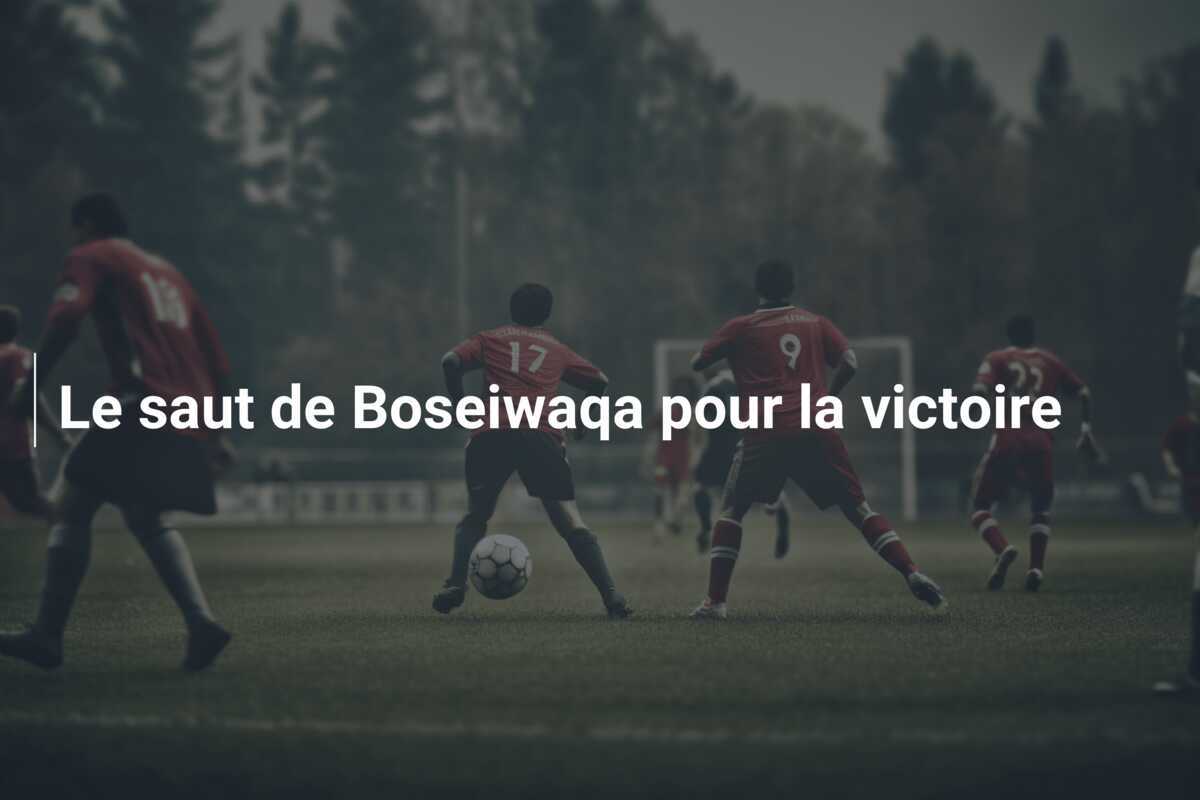 Le saut de Boseiwaqa pour la victoire