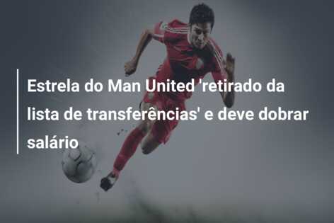Estrela do Man United ‘retirado da lista de transferências’ e deve dobrar salário