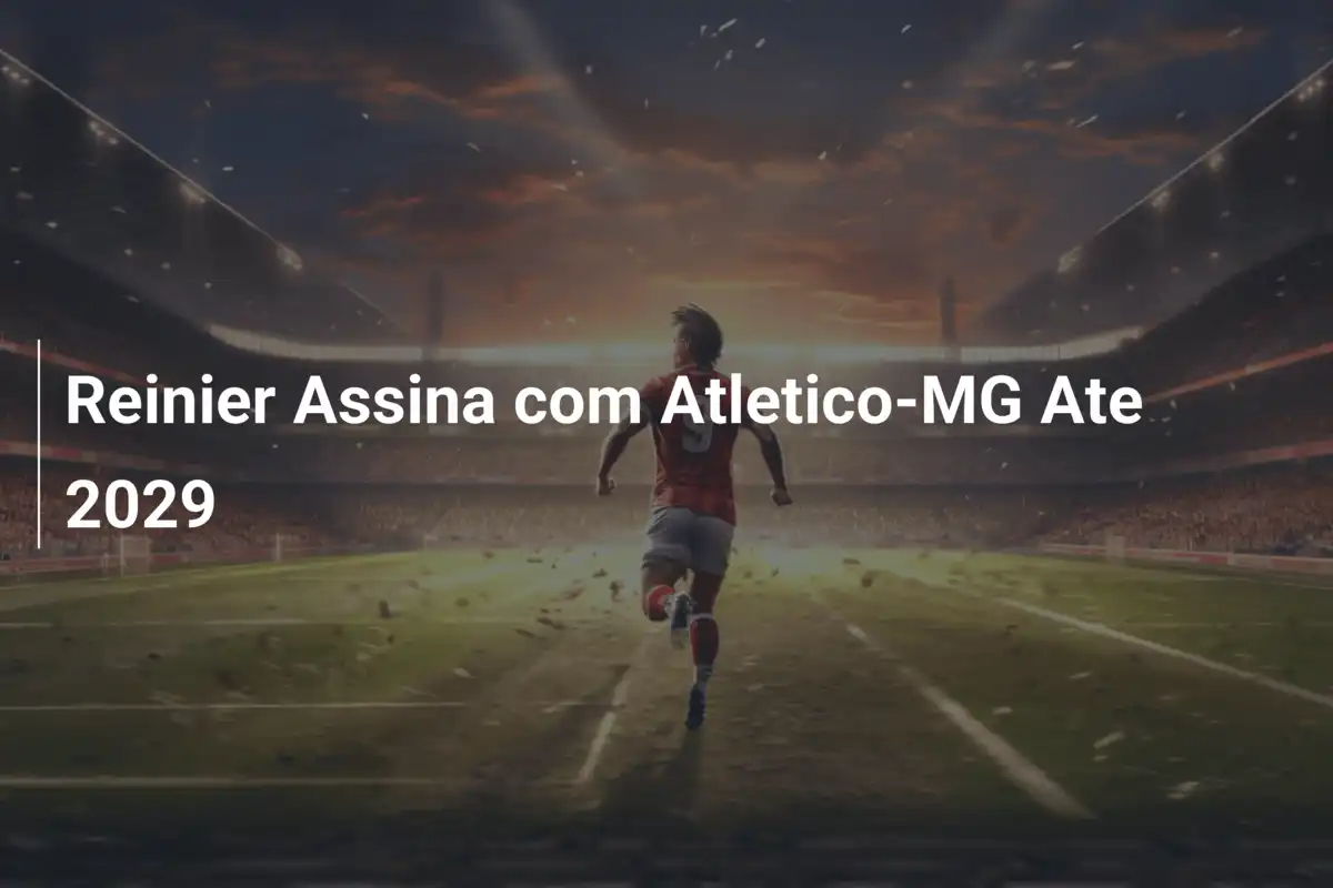 Reinier Assina com Atletico-MG Ate 2029