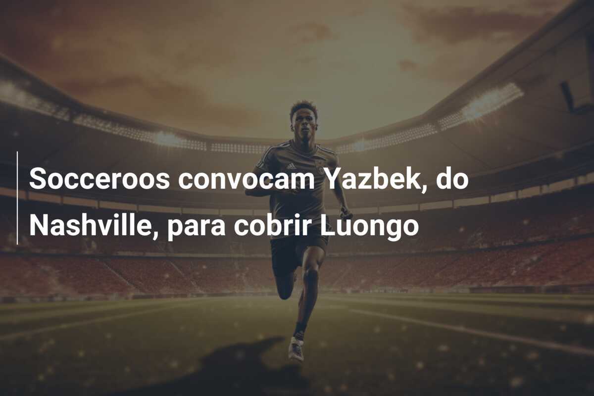 Socceroos convocam Yazbek, do Nashville, para cobrir Luongo