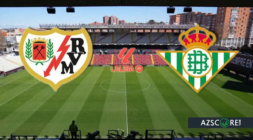 Rayo Vallecano vs Real Betis: Prediction and Match Preview
