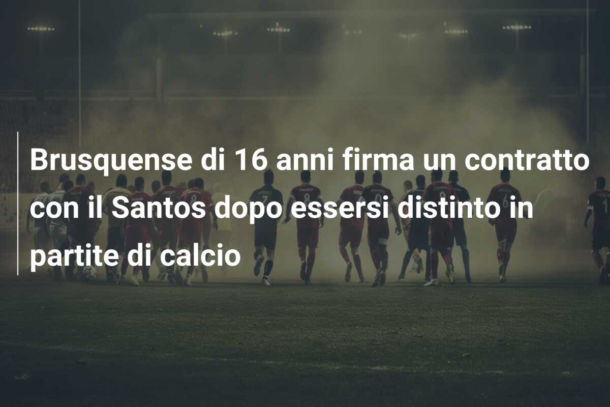 Brusquense di 16 anni firma un contratto con il Santos dopo essersi distinto in partite di calcio