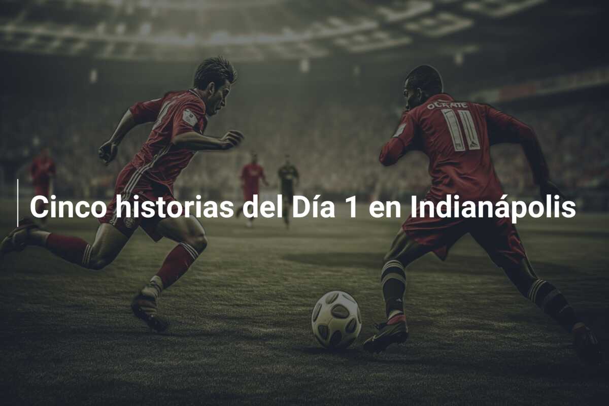Cinco historias del Día 1 en Indianápolis