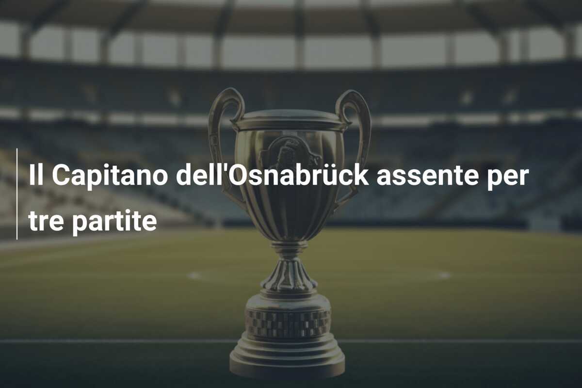 Il Capitano dell'Osnabrück assente per tre partite