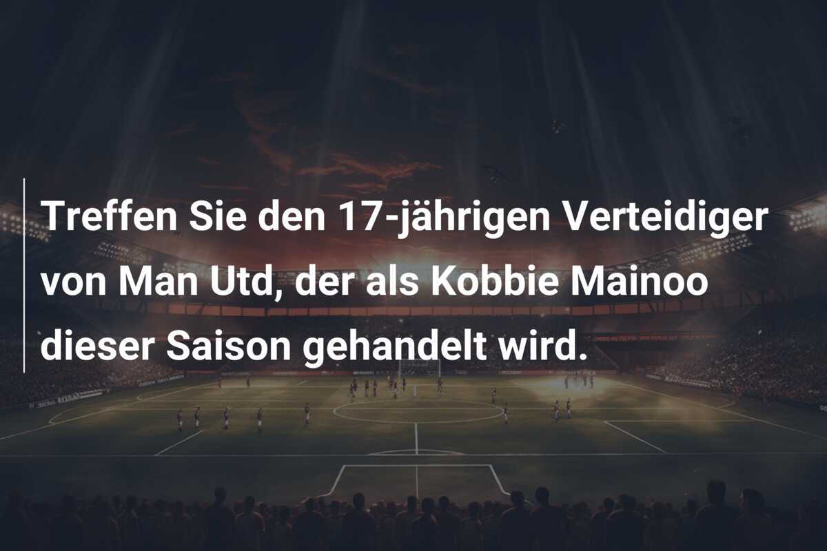 Treffen Sie den 17-jährigen Verteidiger von Man Utd, der als Kobbie Mainoo dieser Saison gehandelt wird.
