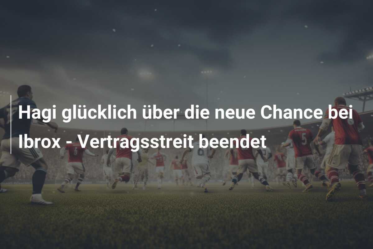 Hagi glücklich über die neue Chance bei Ibrox - Vertragsstreit beendet