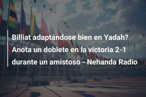 Billiat adaptándose bien en Yadah? Anota un doblete en la victoria 2-1 durante un amistoso – Nehanda Radio