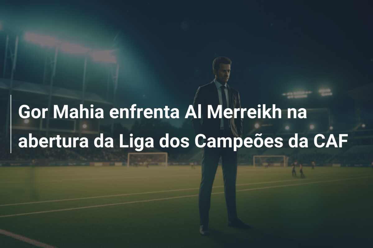 Gor Mahia enfrenta Al Merreikh na abertura da Liga dos Campeões da CAF