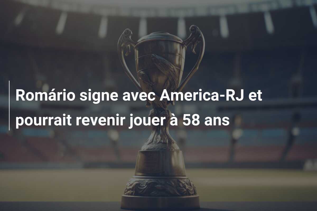 Romário signe avec America-RJ et pourrait revenir jouer à 58 ans