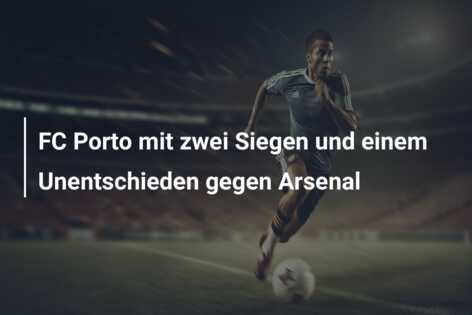 FC Porto mit zwei Siegen und einem Unentschieden gegen Arsenal