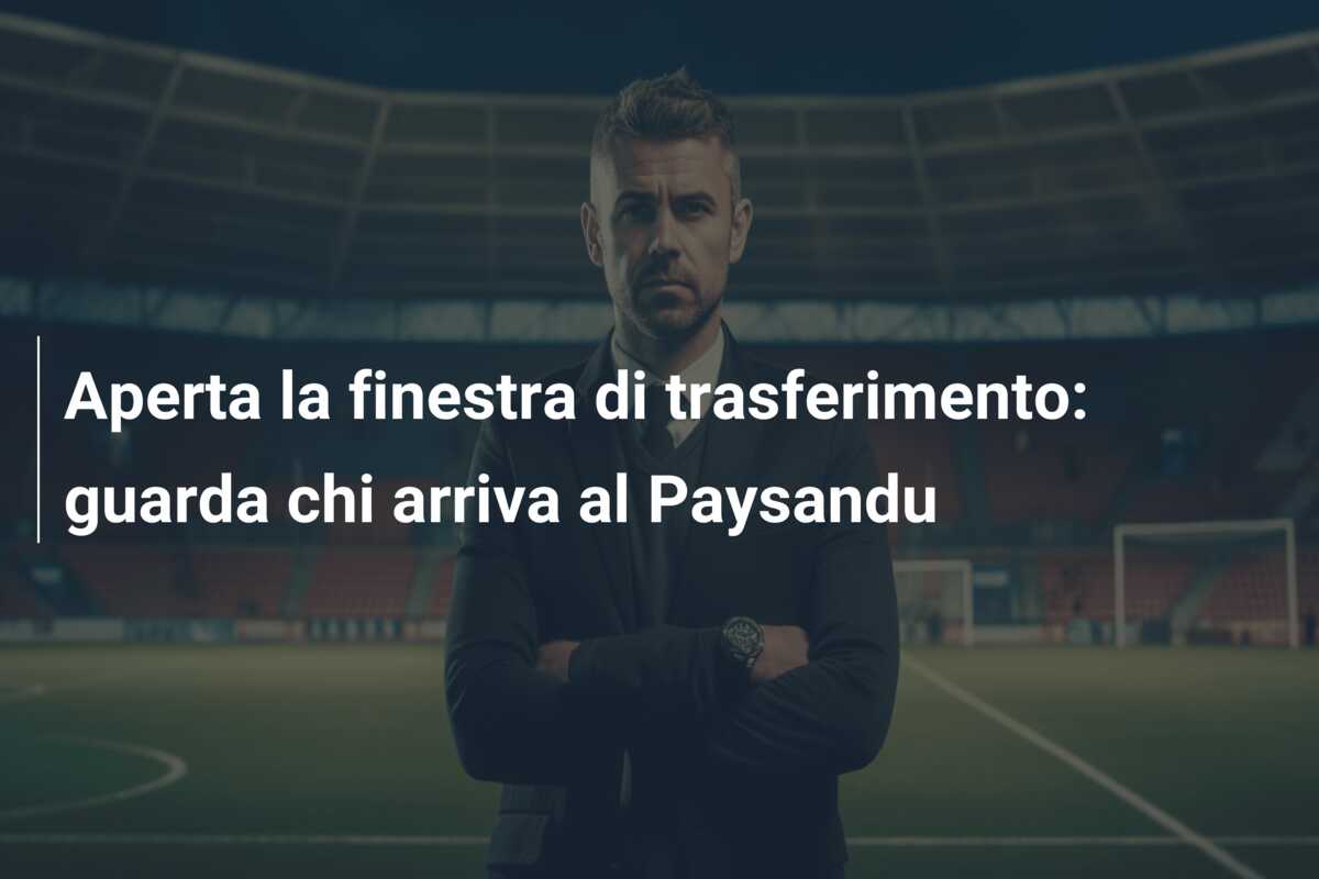 Aperta la finestra di trasferimento: guarda chi arriva al Paysandu