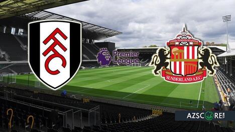 Fulham vs Sunderland: Prediction and Match Preview