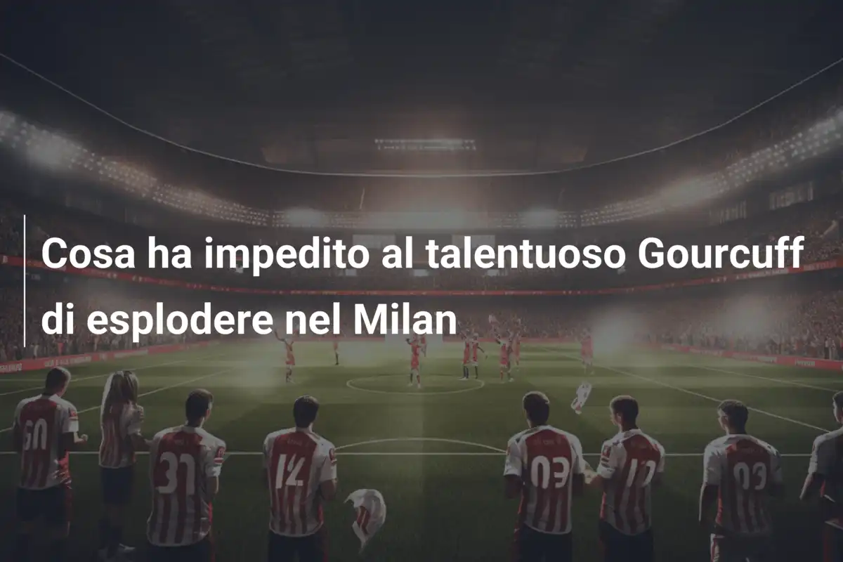 Cosa ha impedito al talentuoso Gourcuff di esplodere nel Milan