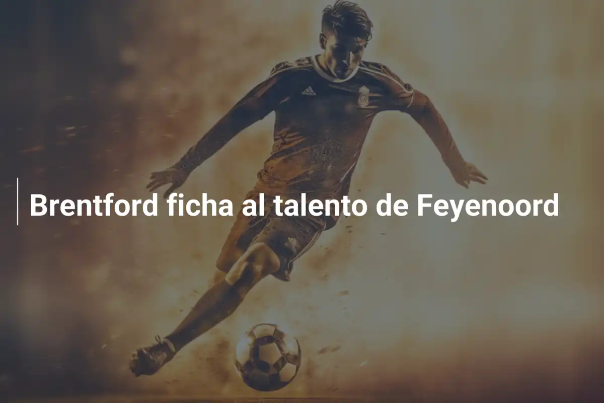 Brentford ficha al talento de Feyenoord