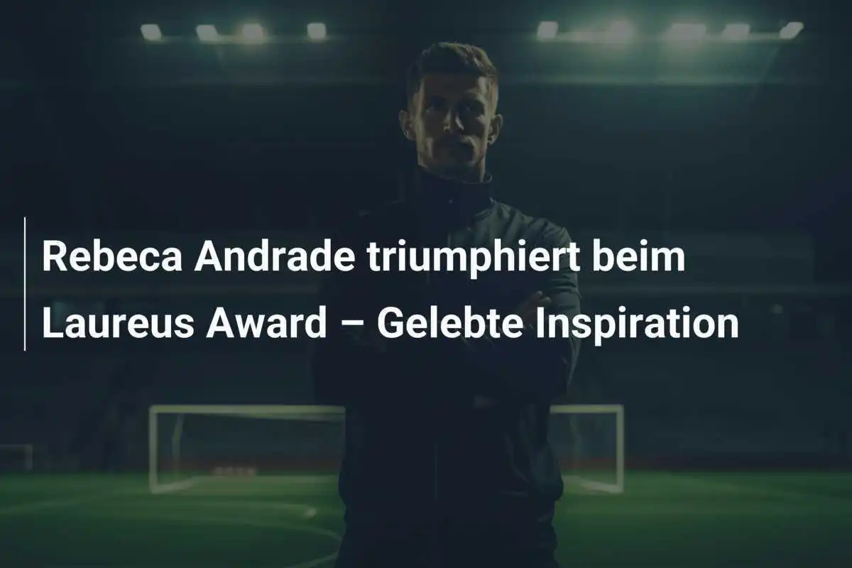 Rebeca Andrade triumphiert beim Laureus Award – Gelebte Inspiration